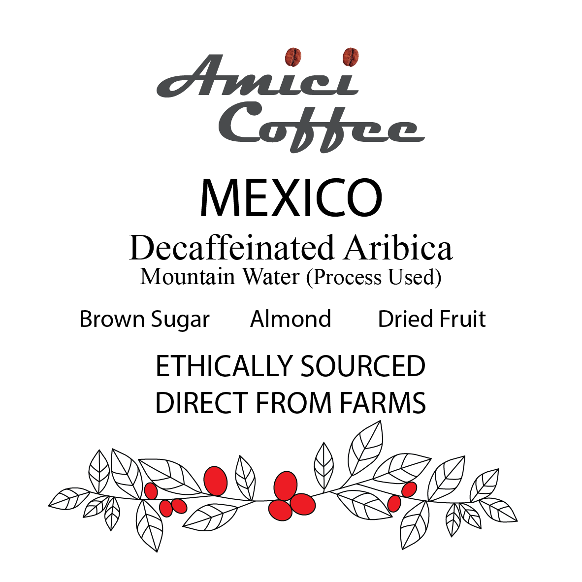 Decaffeinated Arabica - Amici Coffee Store
